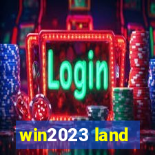 win2023 land